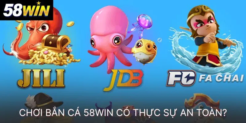 Có nên trải nghiệm bắn cá đổi thưởng 58win hay không