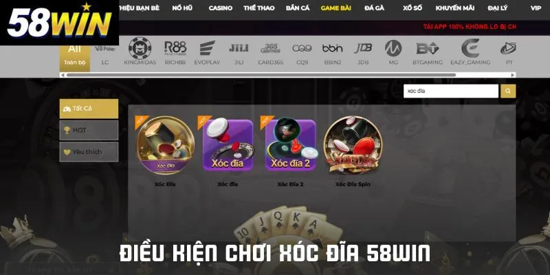 Điều kiện chơi xóc đĩa 58win